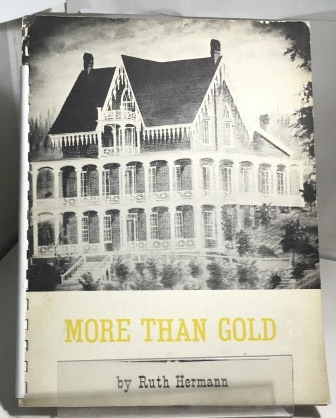 HERMANN, RUTH - More Than Gold an Authentic Story Never Before Told