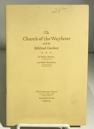 STANTON, ROBERT AND BUTLER STURTEVANT - The Church of the Wayfarer and Its Biblical Garden
