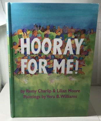 CHARLIP, REMY & LILIAN MOORE - Hooray for Me!