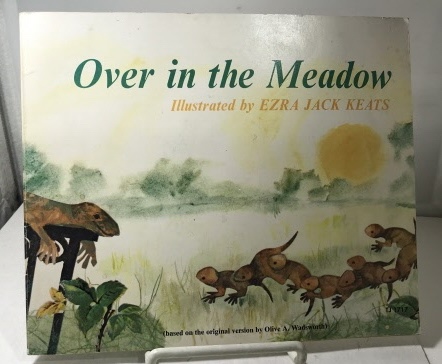 KEATS, EZRA JACK (BASED ON THE ORIGINAL VERSION BY OLIVE A WADSWORTH) - Over in the Meadow