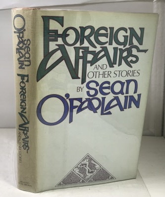 O'FAOLAIN, SEAN (JOHN FRANCIS WHELAN ) - Foreign Affairs, and Other Stories