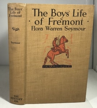 SEYMOUR, FLORA WARREN - The Boys' Life of Fremont