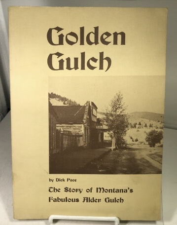 Image for Golden Gulch The Story of Montana's Fabulous Alder Gulch