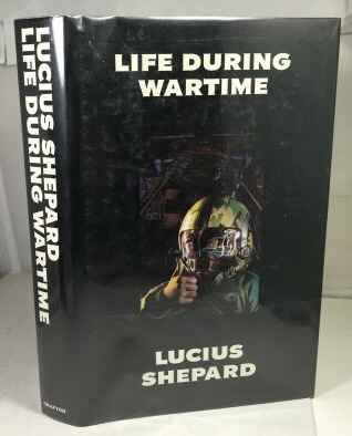 SHEPARD, LUCIUS - Life During Wartime