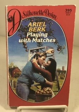 BERK, ARIEL (PSEUDONYM OF BARBARA KEILER) - Playing with Matches (Book Number 395)