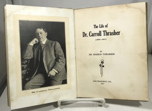THRASHER, DR. MARION - The Life of Dr. Carroll Thrasher [1876-1911]