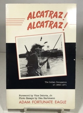 Image for Alcatraz! Alcatraz! The Indian Occupation 1969-1971