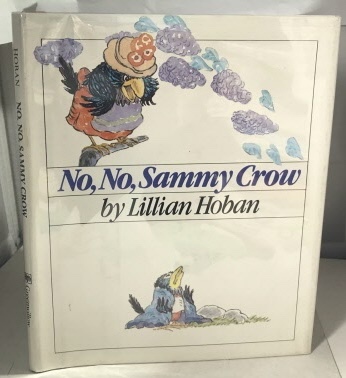 HOBAN, LILLIAN - No, No, Sammy Crow