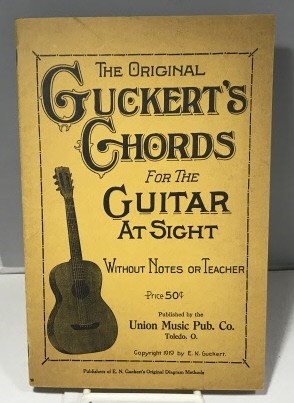 UNION MUSIC PUB. CO. / E. N. GUCKERT - The Original Guckert's Chords for the Guitar at Sight