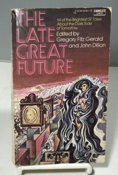 FITZ GERALD, GREGORY AND JOHN DILLON (EDITED BY) - The Late Great Future