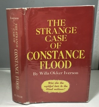 IVERSON, WILLA OKKER - The Strange Case of Constance Flood a Documentary Account