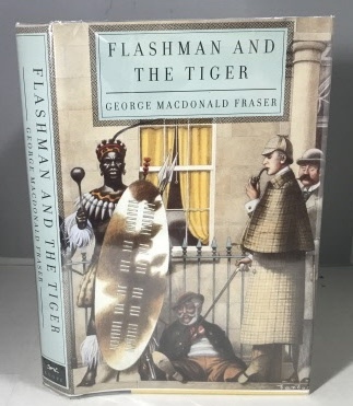 FRASER, GEORGE MACDONALD - Flashman and the Tiger and Other Extracts from the Flashman Papers