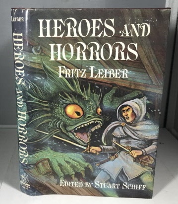 LEIBER, FRITZ (EDITED BY STUART SCHIFF) - Heroes and Horrors