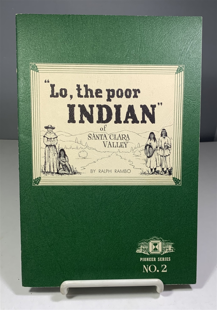 RAMBO, F. RALPH - Lo, the Poor Indian of Santa Clara Valley