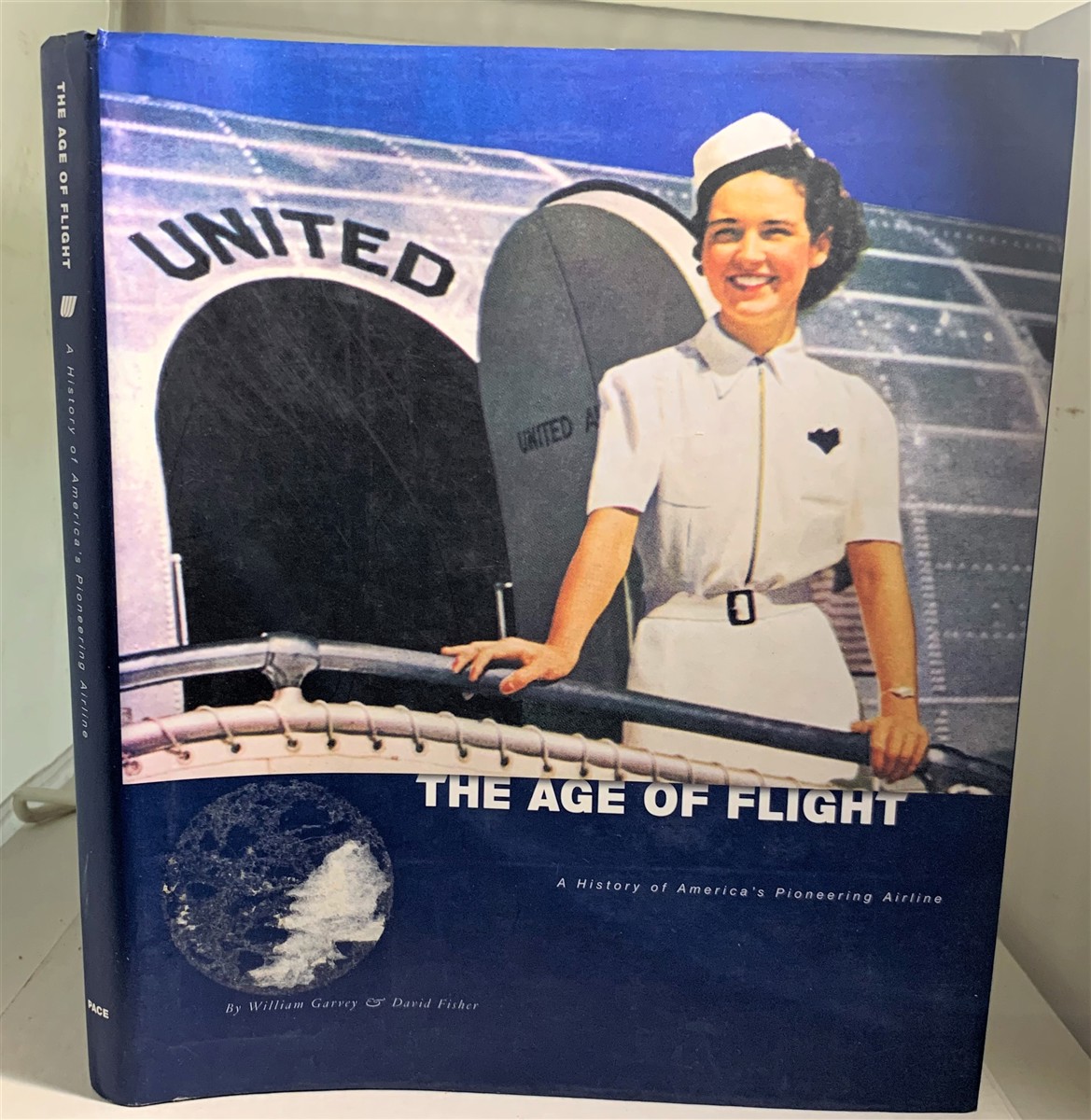 GARVEY, WILLIAM & DAVID FISHER & RANDY JOHNSON - The Age of Flight a History of America's Pioneering Airline