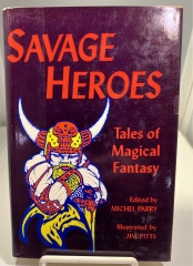 PARRY, MICHEL (EDITED BY) - Savage Heroes Tales of Magical Fantasy