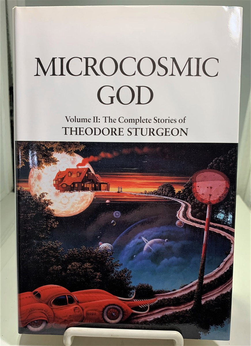 STURGEON, THEODORE - Microcosmic God Volume II: The Complete Stories of Theodore Sturgeon