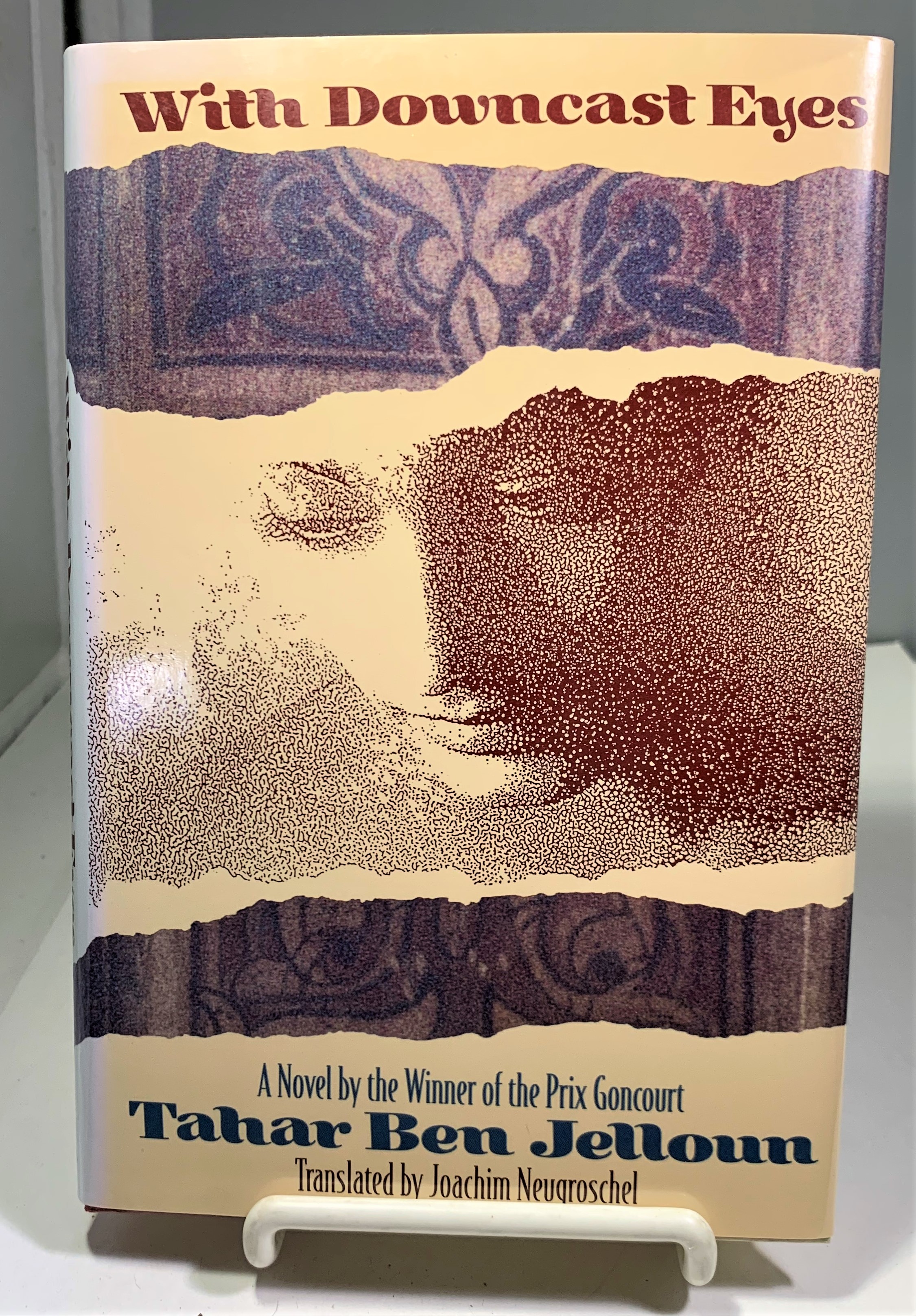 JELLOUN, TAHAR BEN - With Downcast Eyes a Novel