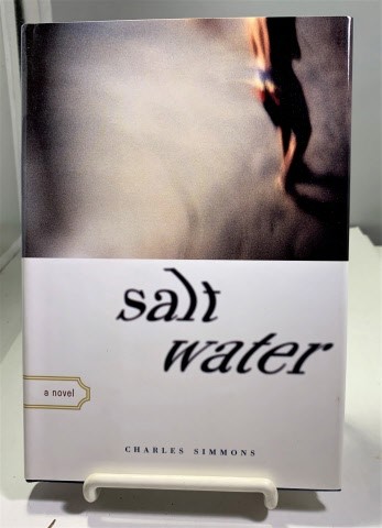 SIMMONS, CHARLES - Salt Water a Novel