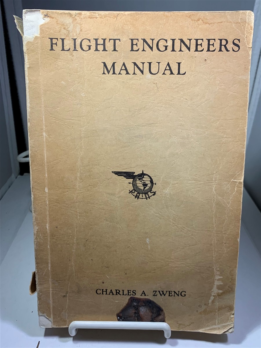 ZWENG, CHARLES A. - Flight Engineers Manual with Representative Multiple-Choice Questions and Answers for the Flight Engineer Examination
