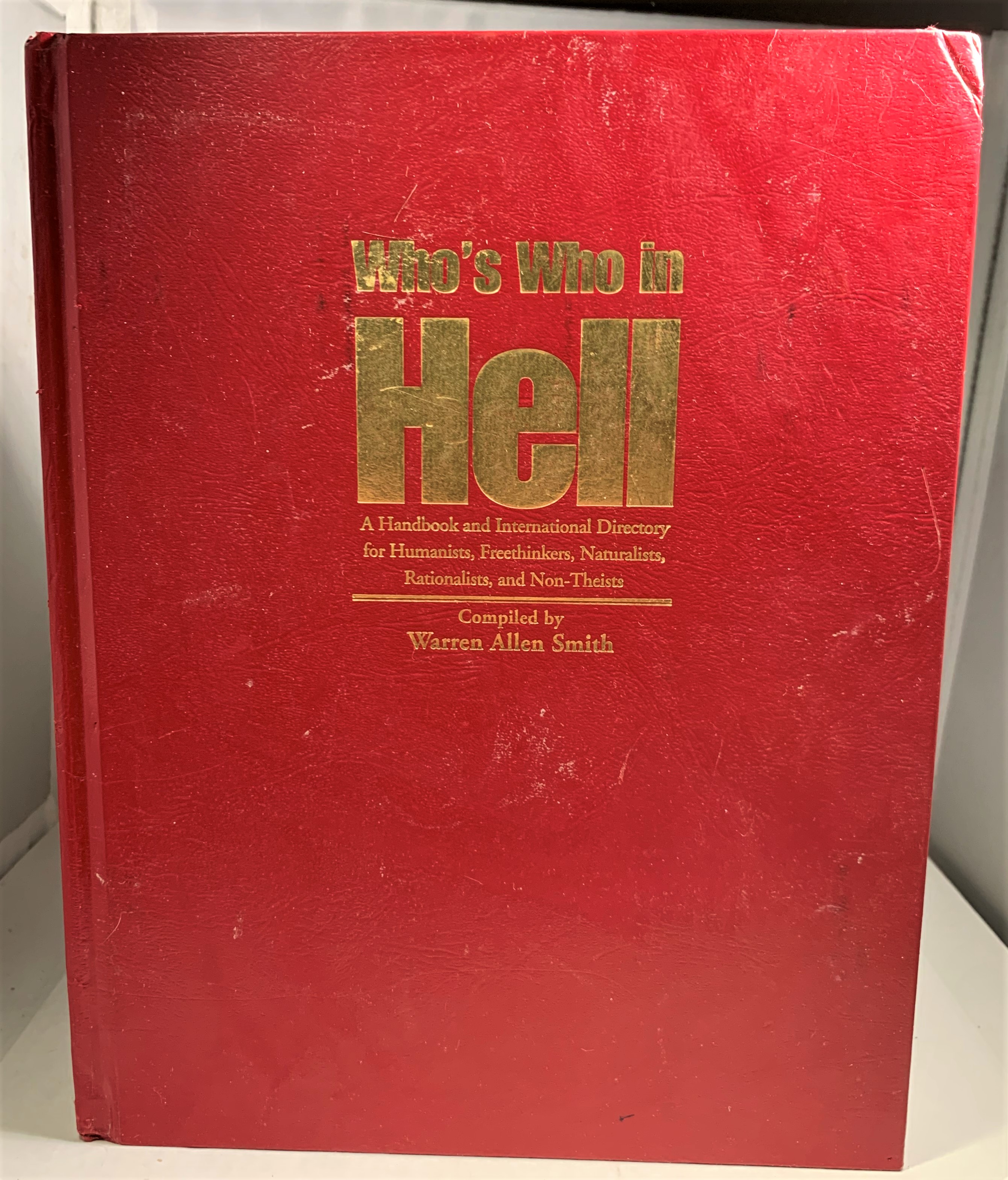SMITH, WARREN ALLEN - Who's Who in Hell a Handbook and International Directory for Humanists, Freethinkers, Naturalist, Rationalists and Non-Theists