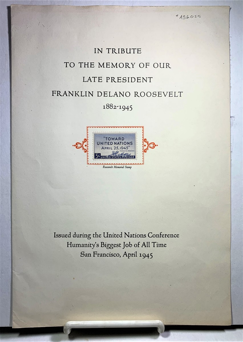[EPHEMERA] [SAN FRANCISCO] [FRANKLIN ROOSEVELT] [STAMP] - In Tribute to the Memory of Our Late President Franklin Delano Roosevelt 1882-1945 Issued During the United Nations Conference, San Francisco 1945