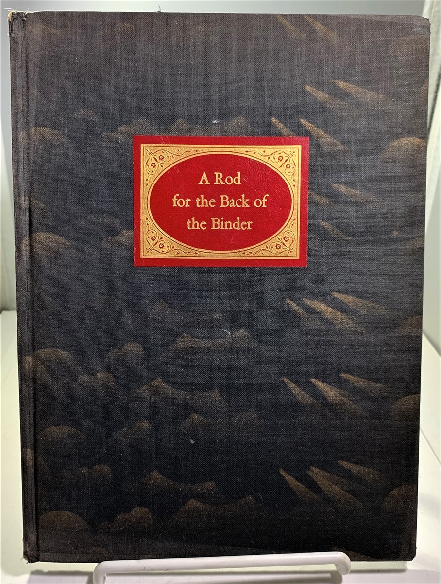 THE LAKESIDE PRESS - A Rod for the Back of the Binder Some Considerations of Book Binding with Reference to the Ideals of the Lakeside Press