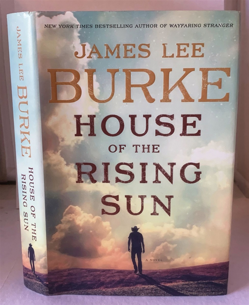 BURKE, JAMES LEE - House of the Rising Sun a Novel
