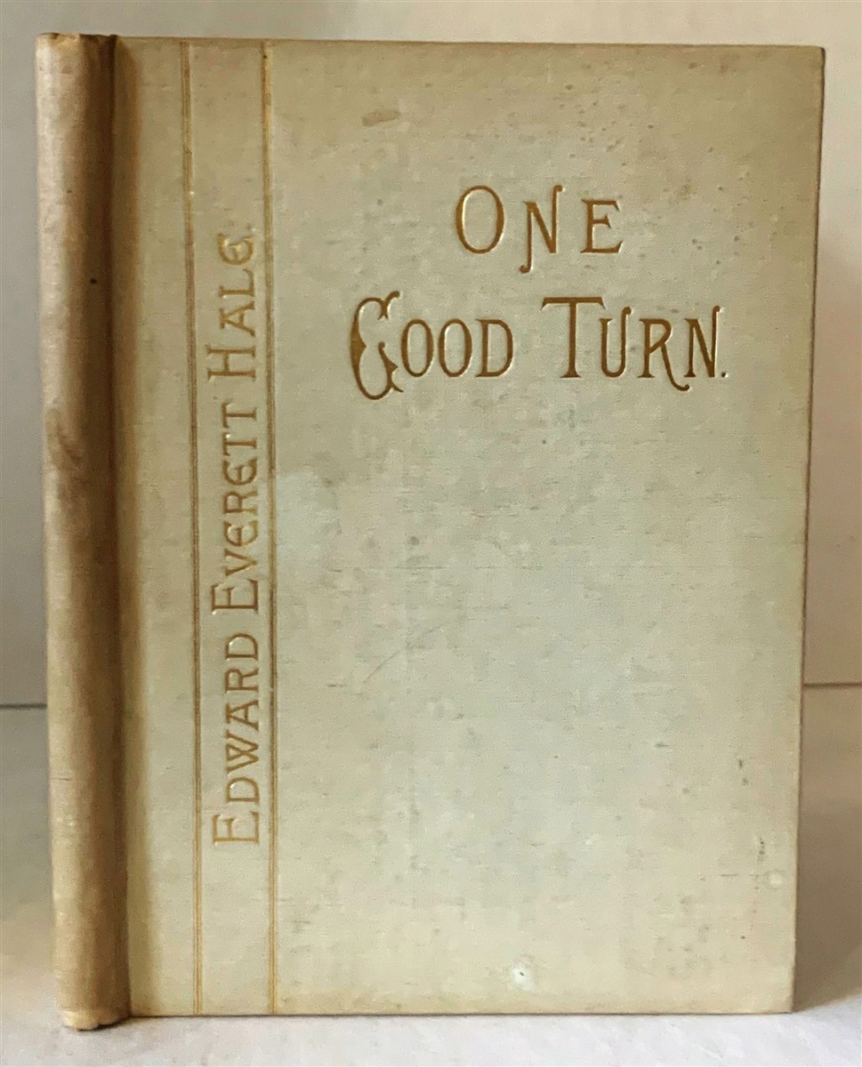 HALE, EDWARD EVERETT - One Good Turn