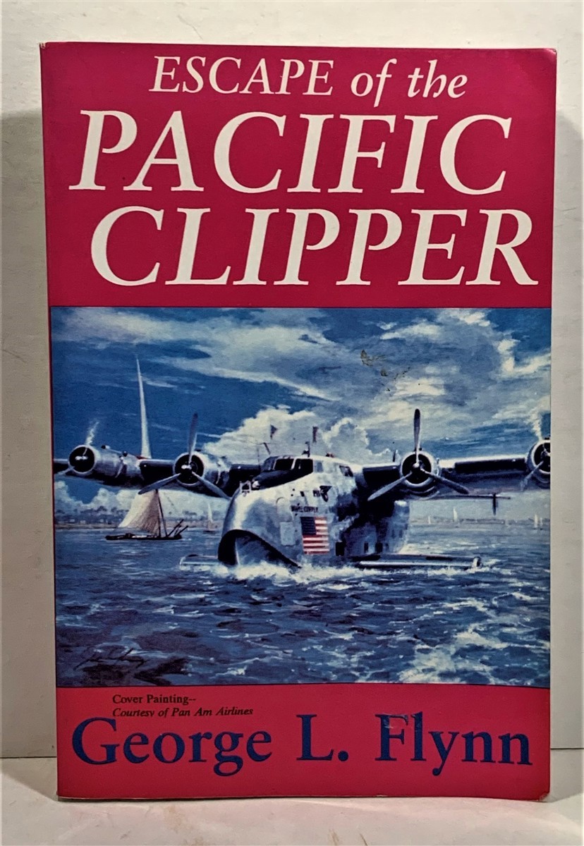 FLYNN, GEROGE - Escape of the Pacific Clipper