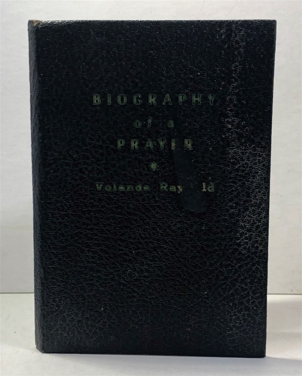 RAYNALD, VOLANDA - Biography of a Prayer (the Lord's Prayer - Part One) an Explanation of the Power, Efficacy and Insight Resulting from the Use of - the Lord's Prayer. An Exercise in Devotion