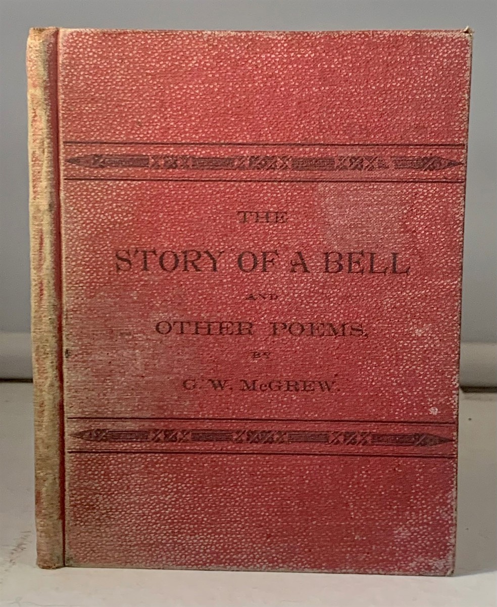 MCGREW, G. W. - The Story of the Bell and Other Poems