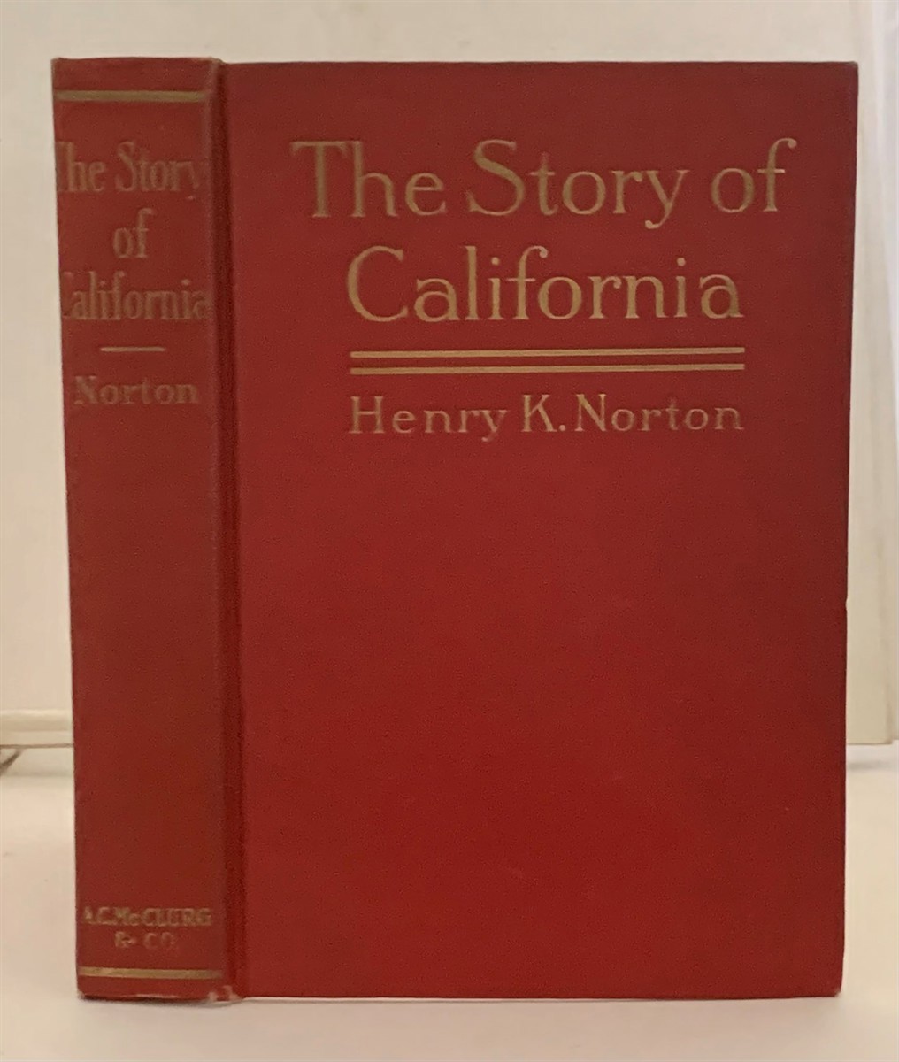 NORTON, HENRY K. (KITTRIDGE) - The Story of California
