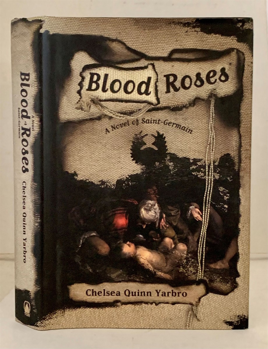 YARBRO, CHELSEA QUINN - Blood Roses a Novel of Saint-Germain