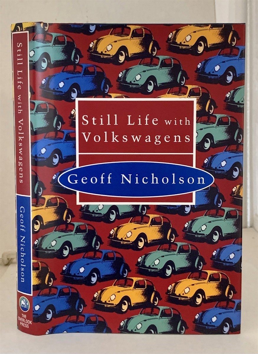 NICHOLSON, GEOFF - Still Life with Volkswagens