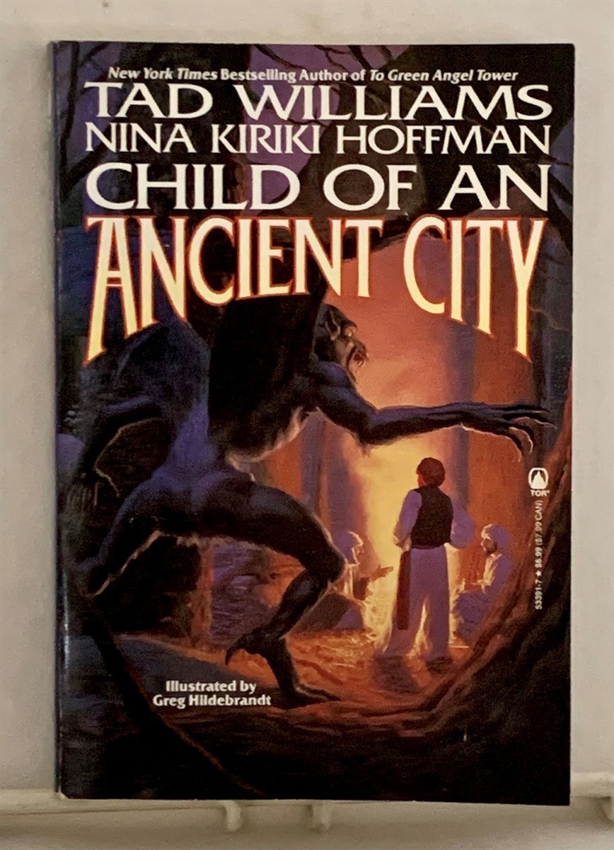 WILLIAMS, TAD & NINA KIRIKI HOFFMAN - Child of an Ancient City