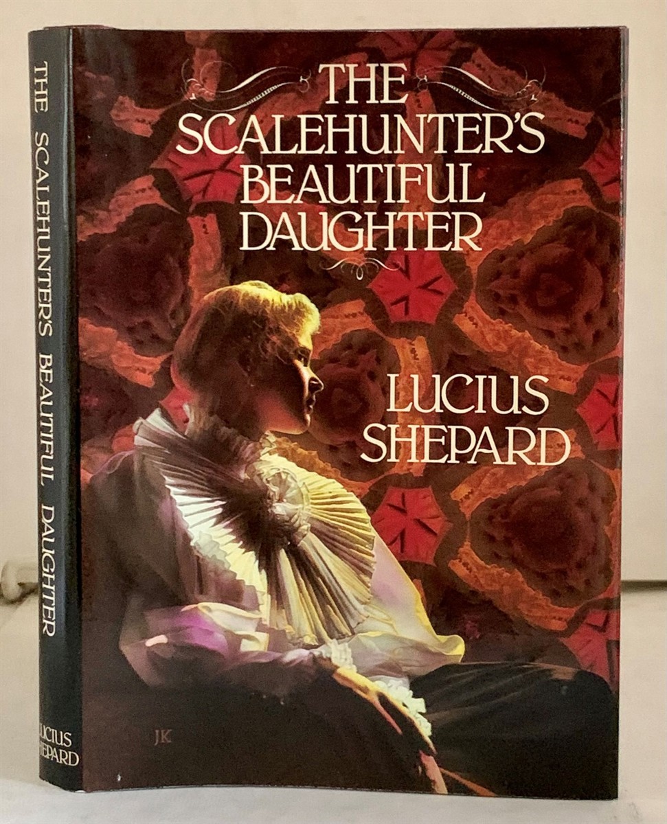 SHEPARD, LUCIUS - The Scalehunter's Beautiful Daughter