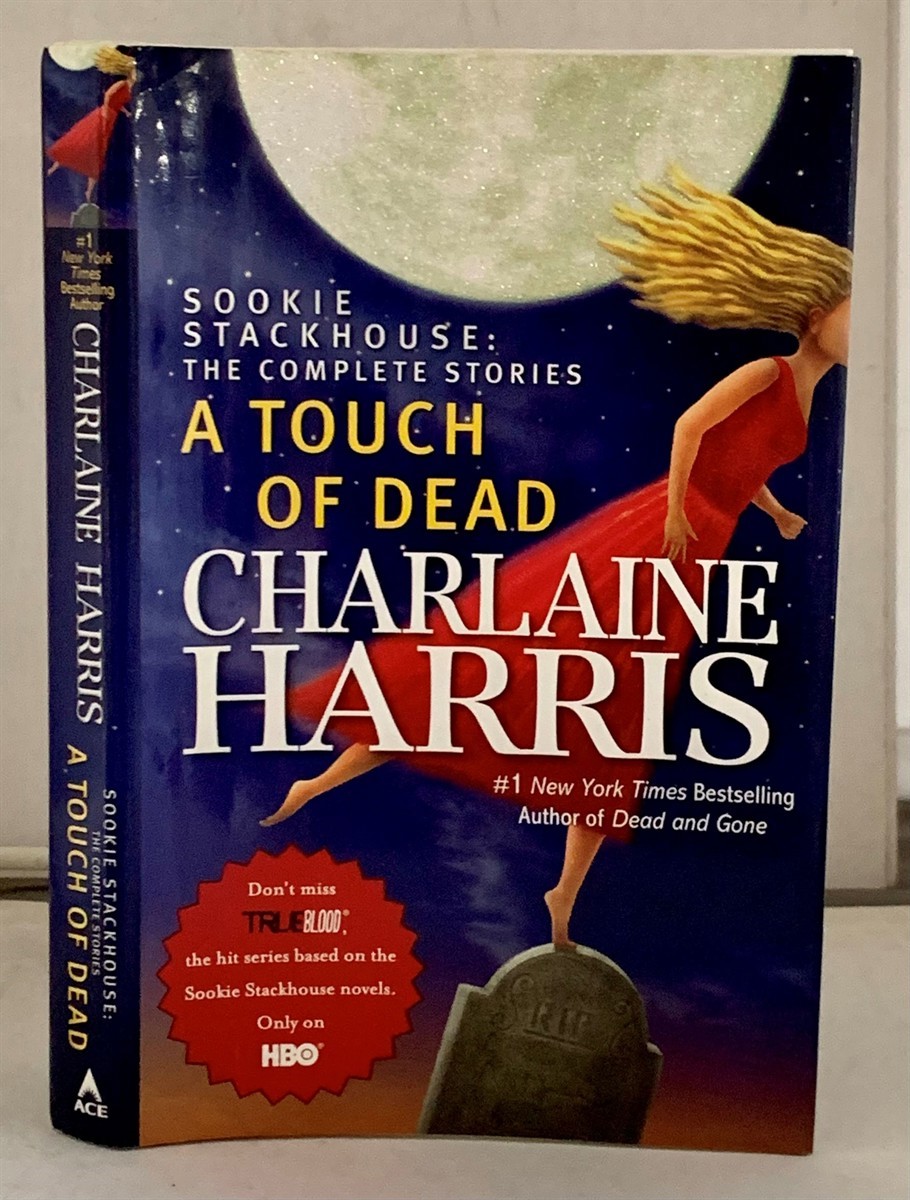 HARRIS, CHARLAINE - A Touch of Dead Sookie Stackhouse: The Complete Stories