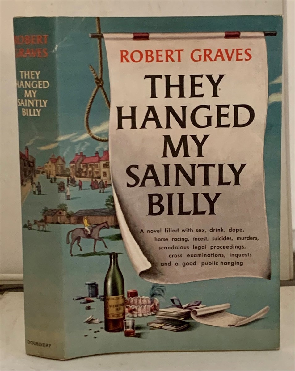 GRAVES, ROBERT - They Hanged My Saintly Billy