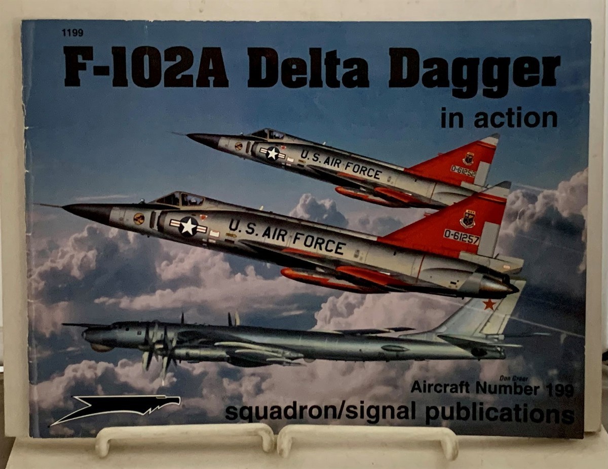 DAVIS, LARRY - F-102a Delta Dagger in Action - Aircraft No. 199