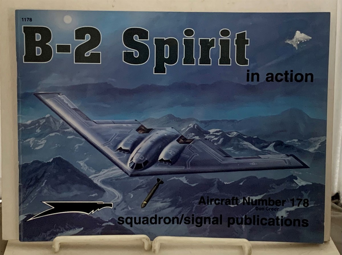 GOODALL, JIM & ANDREW PROBERT & RICHARD HUDSON & DON GREER - B-2 Spirit in Action - Aircraft No. 178