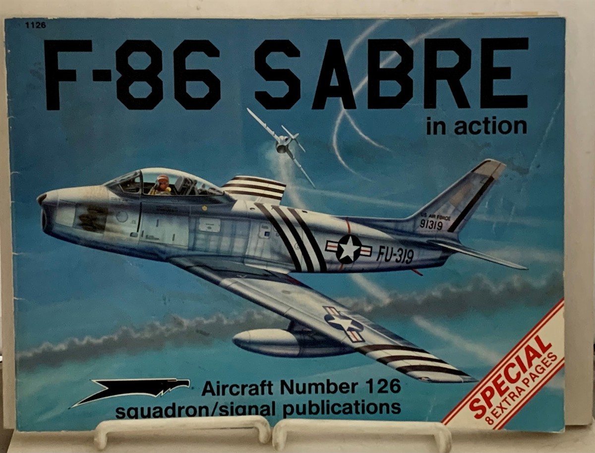 DAVIS, LARRY & TOM TULLIS & DON GREER - F-86 Sabre in Action - Aircraft No. 126