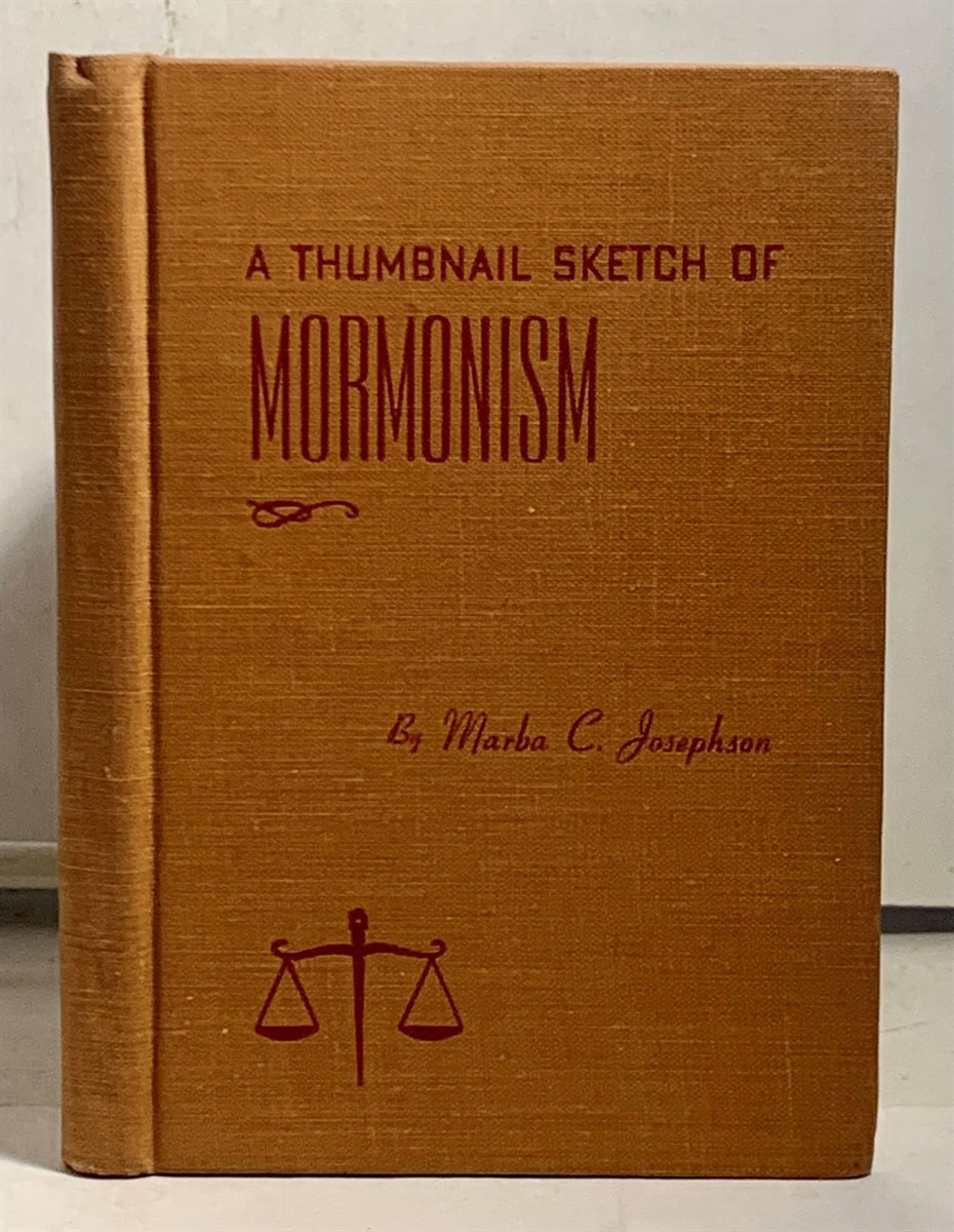JOSEPHSON, MARBA C. - A Thumbnail Sketch of Mormonism