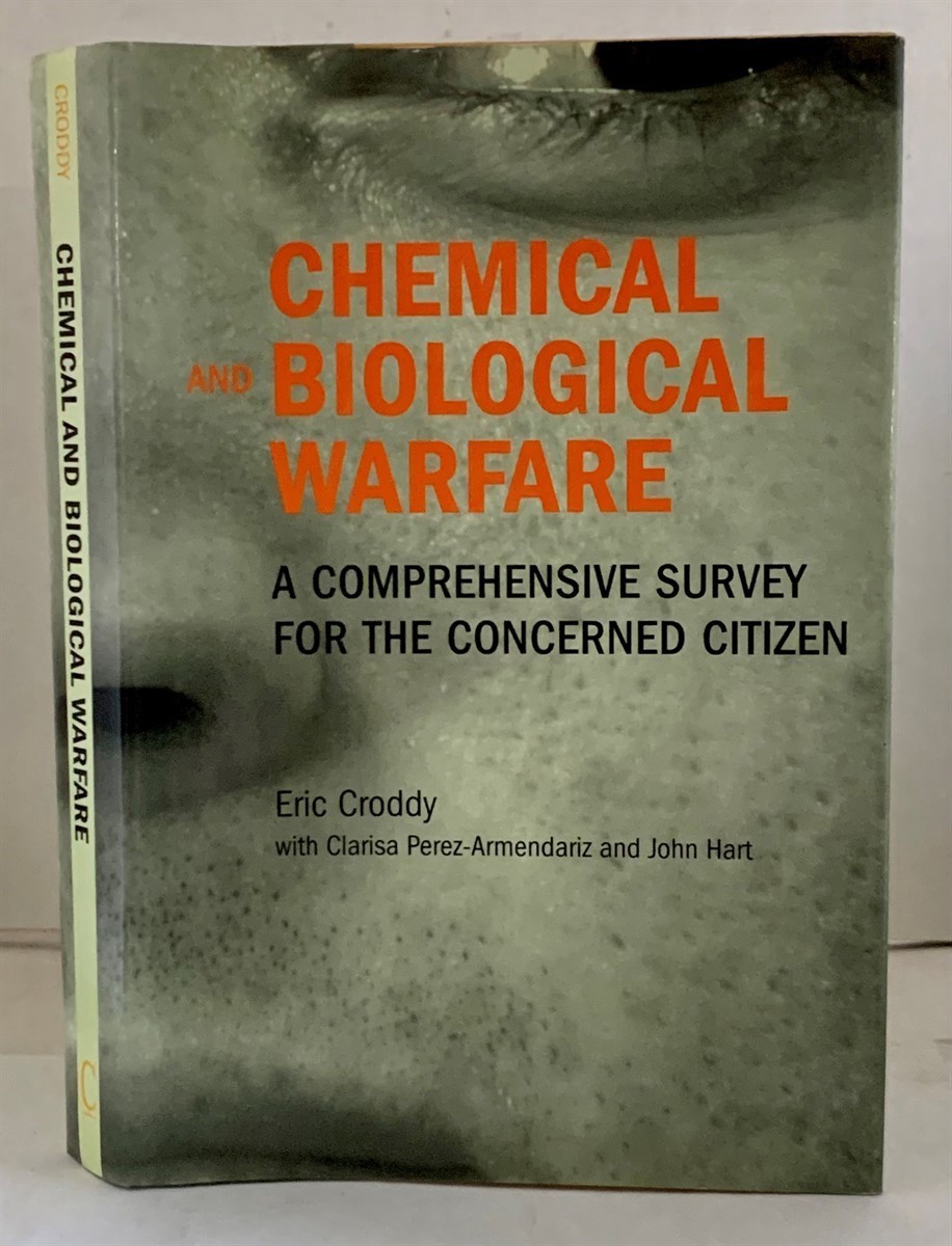 Image for CHEMICAL AND BIOLOGICAL WARFARE A Comprehensive Survey for the Concerned Citizen