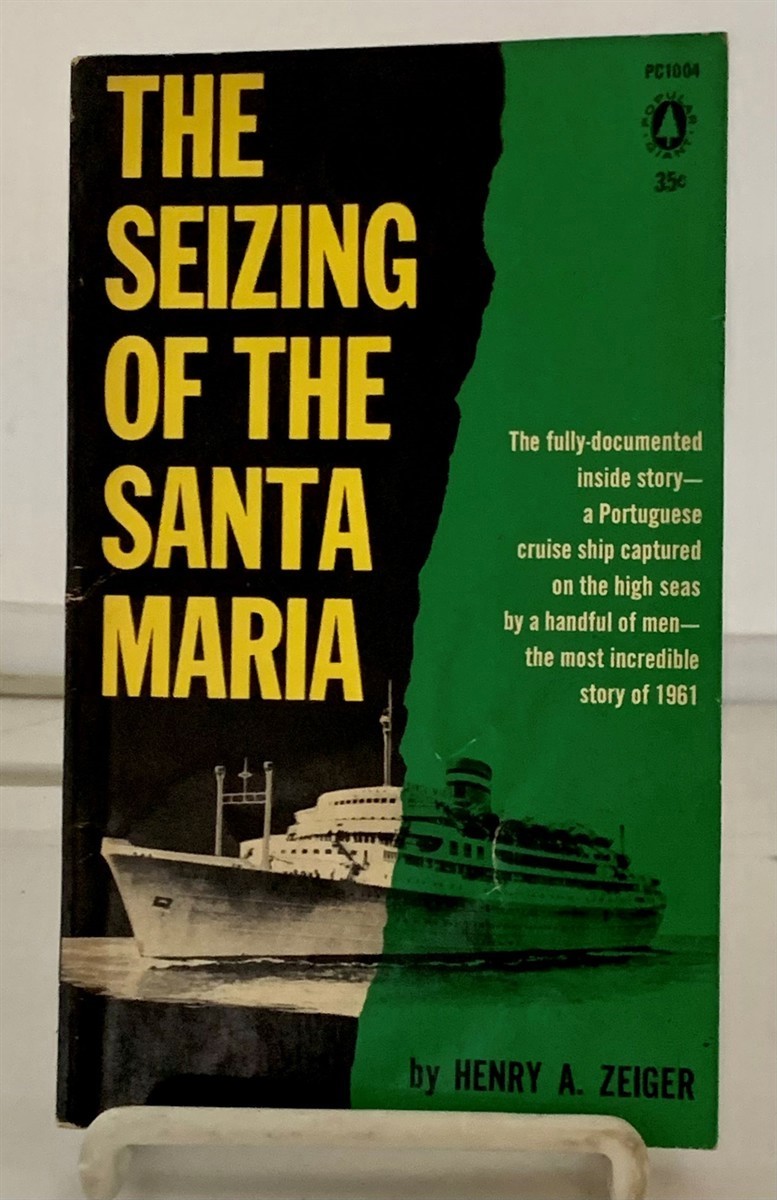 ZEIGER, HENRY A. - The Seizing of the Santa Maria