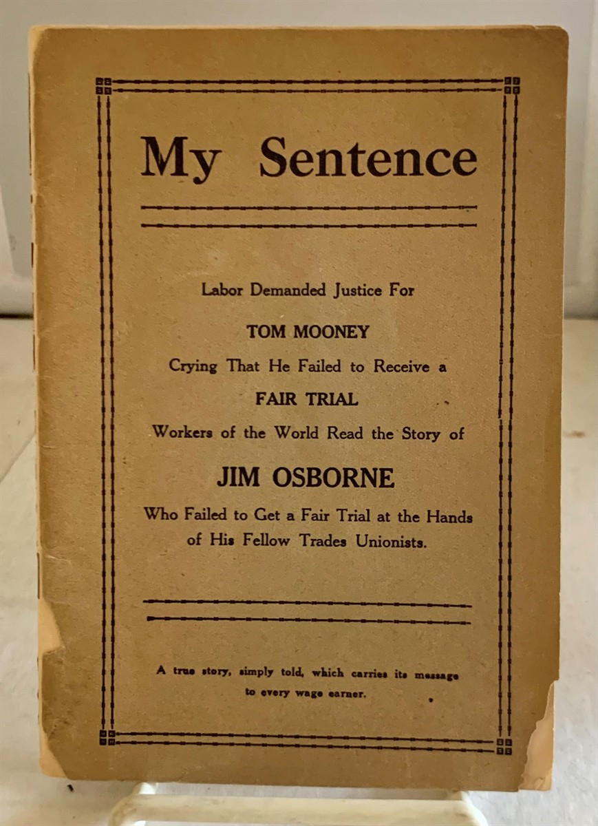 OSBORNE, JIM AND PAUL R. DAPRON - My Sentence Workers of the World Read the Story of Jim Osborne Who Failed to Get a Fair Trial at the Hands of His Fellow Trades Unionists