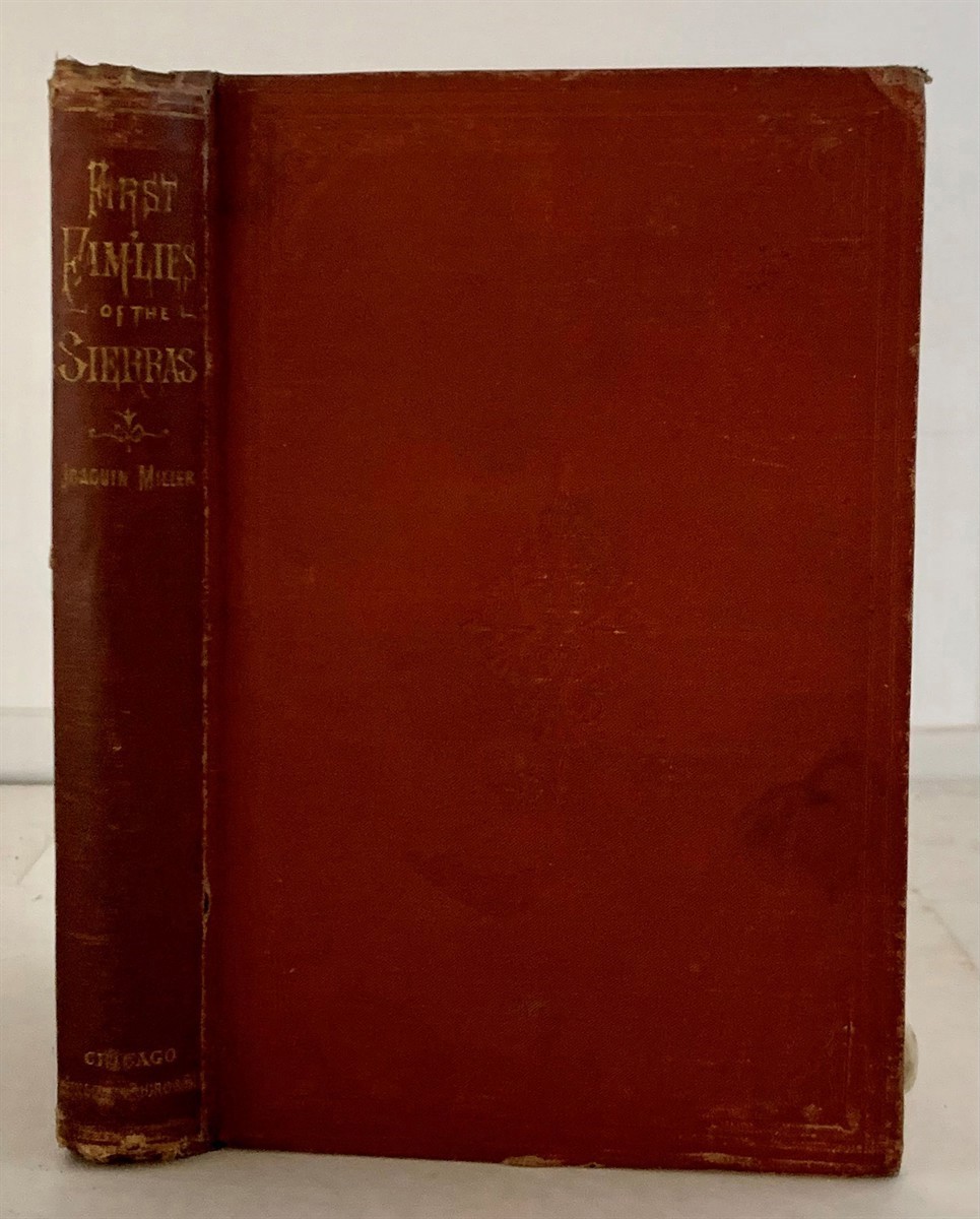 MILLER, JOAQUIN - First Fam'lies of the Sierras