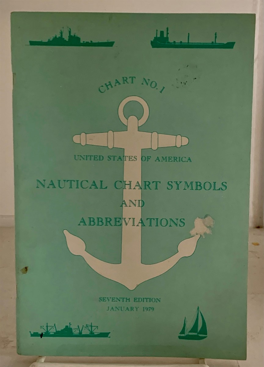 DEPARTMENT OF COMMERCE / DEPARTMENT OF DEFENSE - Chart No. 1 United States of America Nautical Chart Symbols and Abbreviations January, 1979