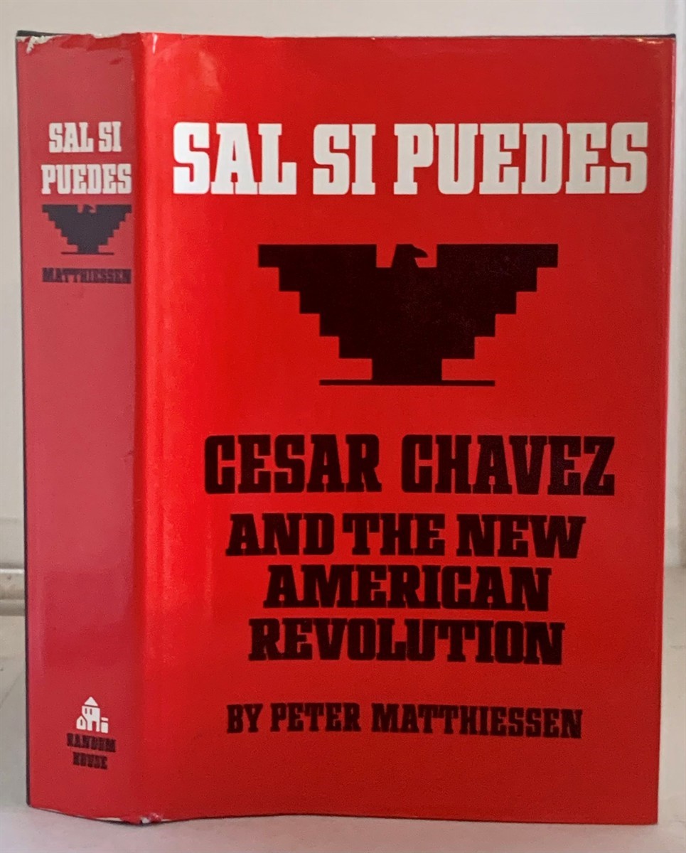 MATTHIESSEN, PETER - Sal Si Puedes Cesar Chavez and the New American Revolution