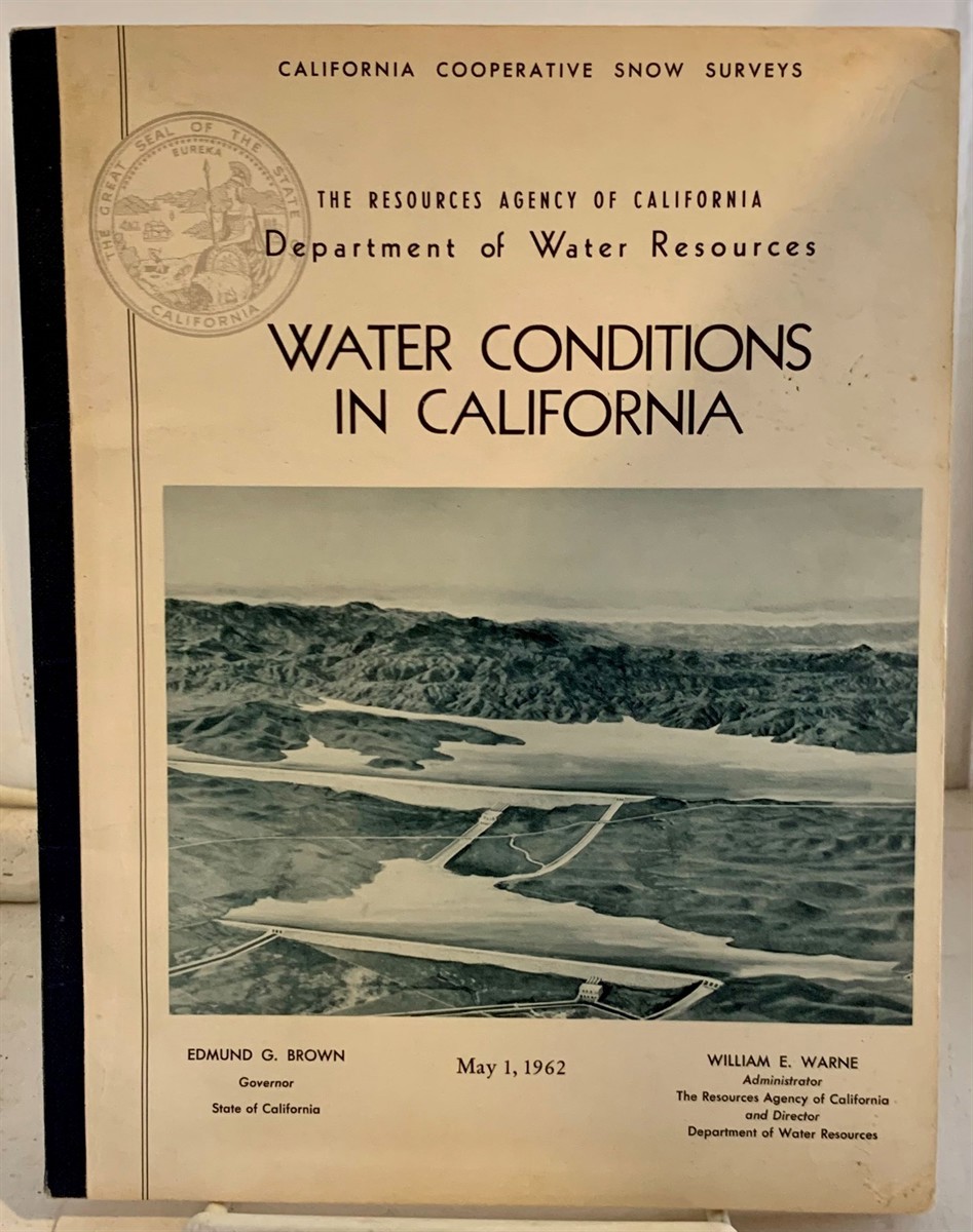CALIFORNIA DEPARTMENT OF WATER RESOURCES, WILLIAM E. WARNE - Water Conditions in California California Cooperative Snow Surveys: The Resources Agency of California